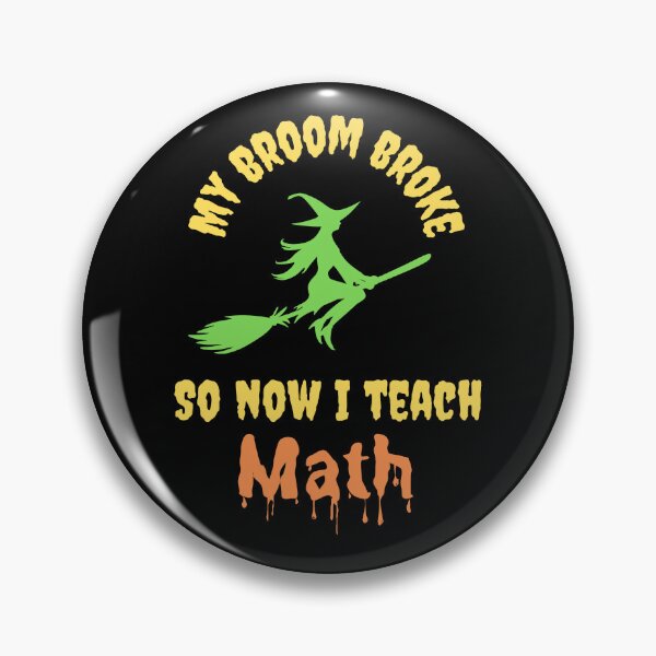 Item preview, My Broom Broke So Now I Teach Math Teacher Halloween Design designed and sold by NGAGE "LIVE LIFE".