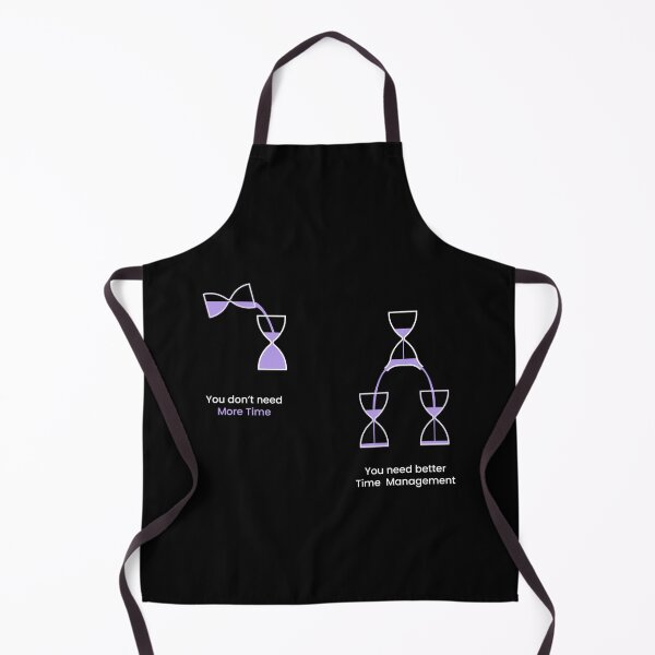 Item preview, you don't need more time, you need better time management designed and sold by VisuallyNeeded.