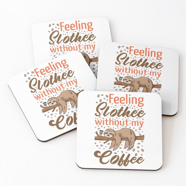 Item preview, Feeling Slothee Need More Coffee designed and sold by Pixelish.