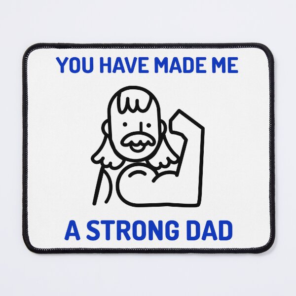 Item preview, You have made me a strong dad tshirt designed and sold by Eugenie974.