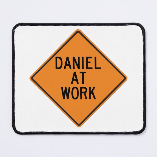 Item preview, Daniel at Work Funny Warning Sign designed and sold by Wurmbone.