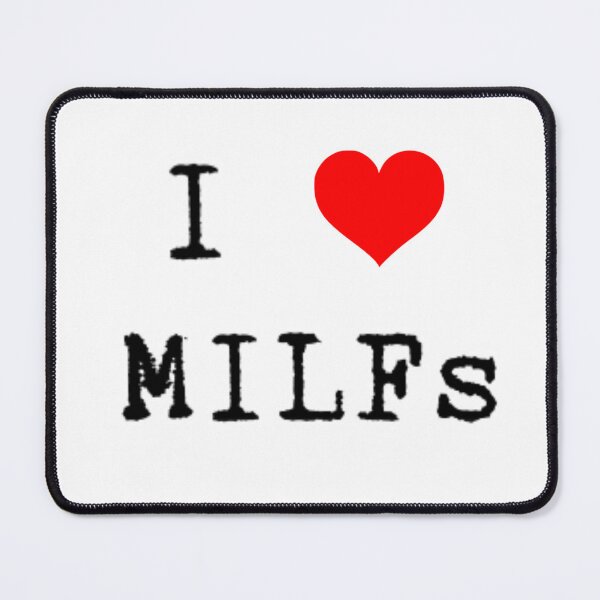 Item preview, I heart MILFs designed and sold by PixiStixxharri.