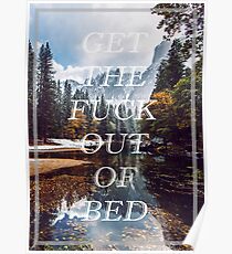 Get The Fuck Out Of Bed Poster