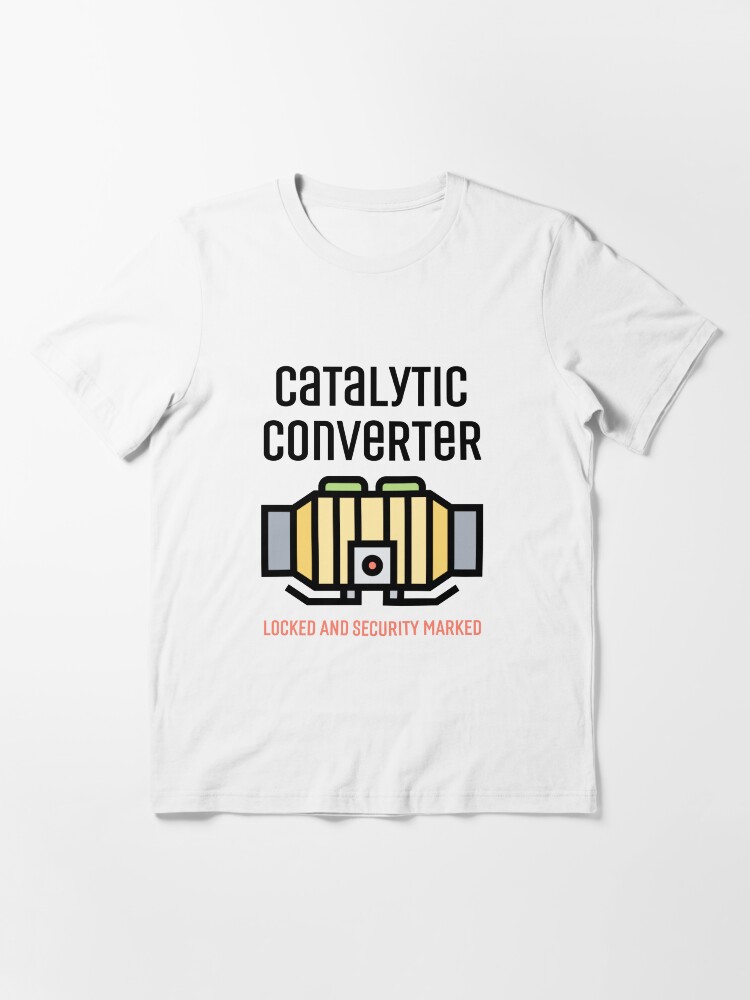 "Catalytic Converter Locked and Security Marked" Tshirt for Sale by SenseTrends Redbubble