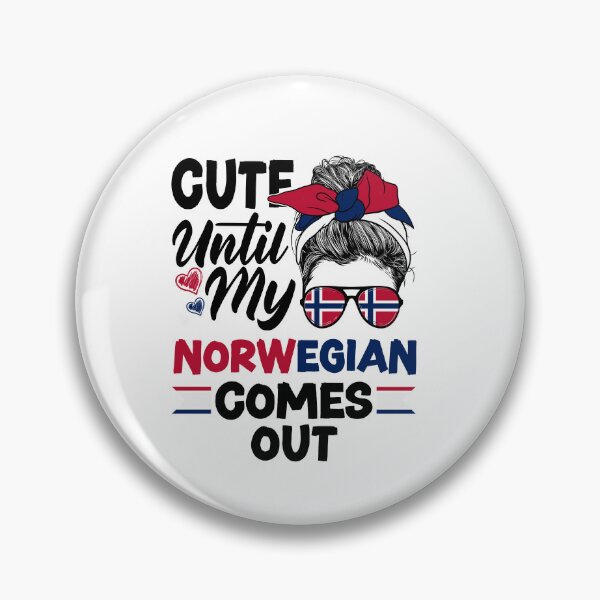 Item preview, Norway Norwegian Cute Until My Norwegian Comes Out Funny designed and sold by ShopTheStyle.