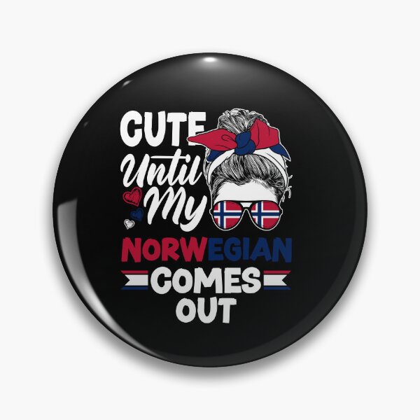 Item preview, Norway Norwegian Cute Until My Norwegian Comes Out Funny designed and sold by ShopTheStyle.