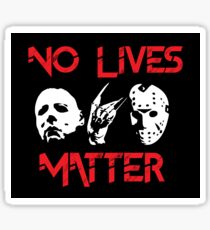 No Lives Matter Sticker