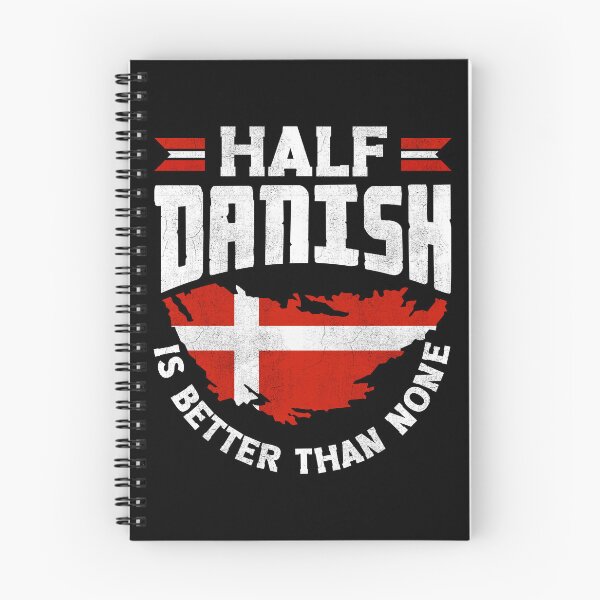 Item preview, Denmark Danish Flag Half Danish Is Better Than None Funny designed and sold by ShopTheStyle.