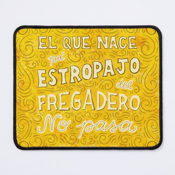 Item preview, El que nace pa' estropajo, del fregadero no pasa - Dominican Wisdom designed and sold by Gabba Delgado.