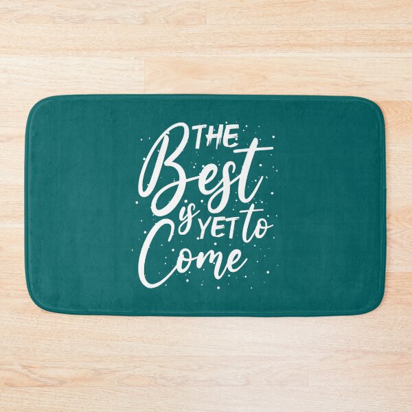 Item preview, The Best is Yet to Come Motivational Quote Design designed and sold by ZenDesigner.