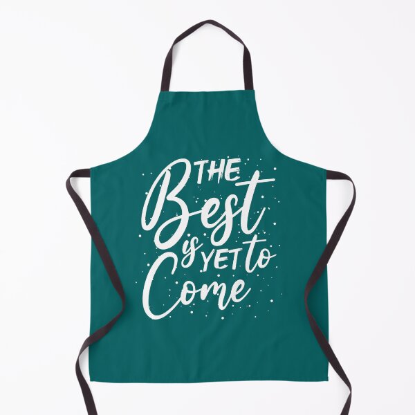 Item preview, The Best is Yet to Come Motivational Quote Design designed and sold by ZenDesigner.