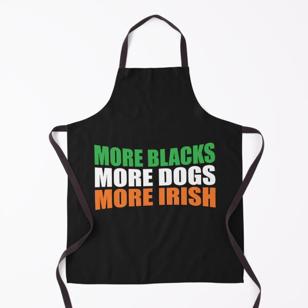 Item preview, More Blacks More Dogs More Irish designed and sold by pretty4u.