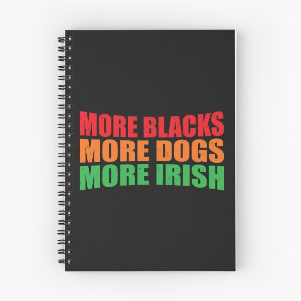 Item preview, More Blacks More Dogs More Irish designed and sold by pretty4u.