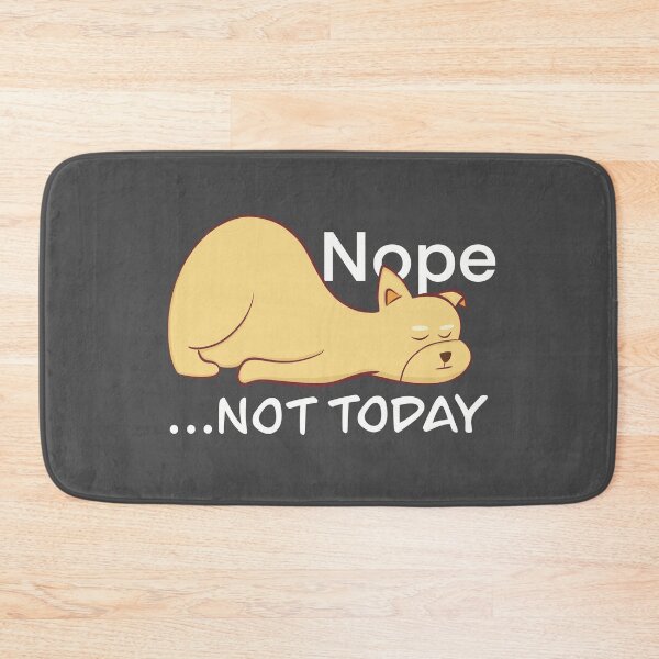 Item preview, Nope Not Today designed and sold by wildpiksel.