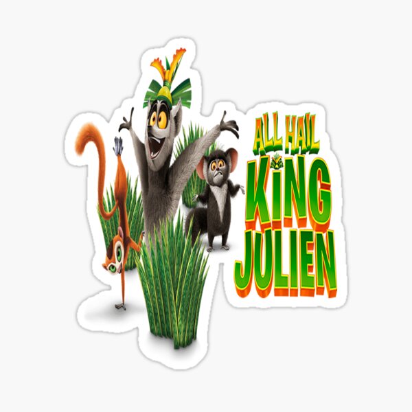 " All Hail King Julien all hail king julien characters" Sticker for