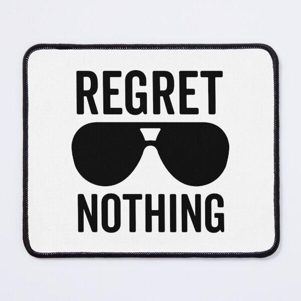 Item preview, Regret Nothing Funny Sarcastic Motivational Quote designed and sold by quarantine81.