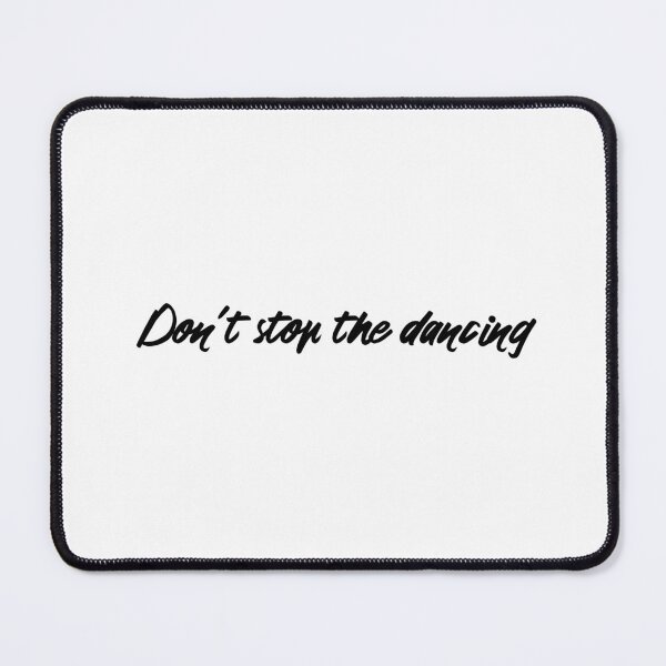 Item preview, Dont stop the dancing designed and sold by didijuca.