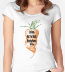 Eat Food Not Too Much Mostly Plants Women's Fitted Scoop T-Shirt