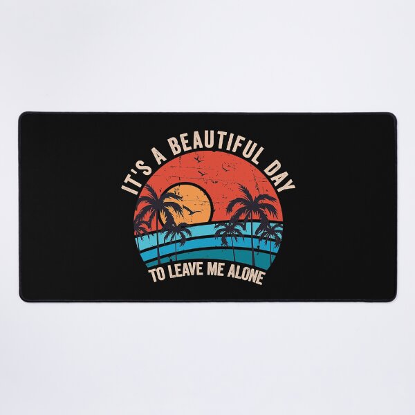 Item preview, It's A Beautiful Day To Leave Me Alone Vintage designed and sold by ArcWarden-art.