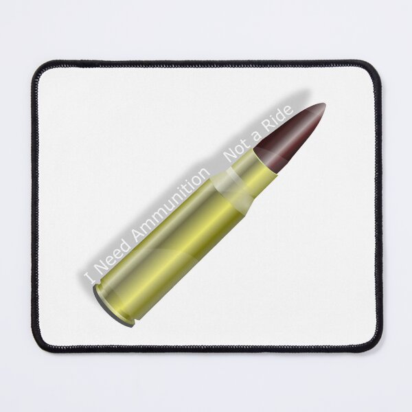 Item preview, I Need Ammunition Not a Ride designed and sold by musaouri.