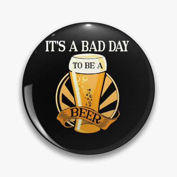 Item preview, It's Bad Day To Be A Beer Funny designed and sold by ArcWarden-art.