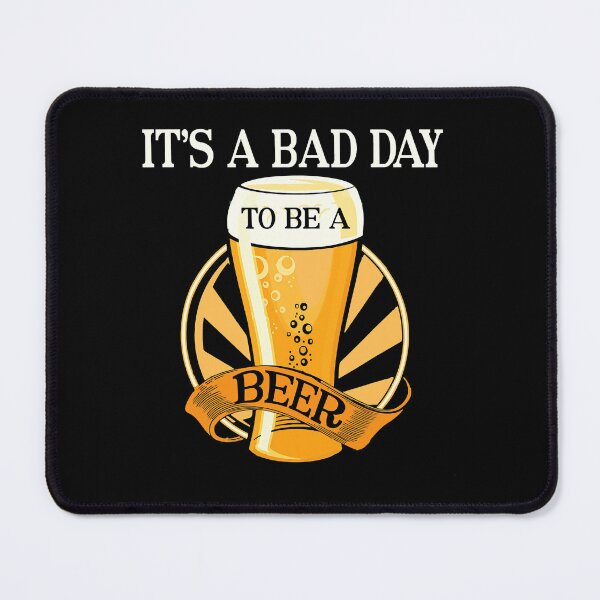 Item preview, It's Bad Day To Be A Beer Funny designed and sold by ArcWarden-art.