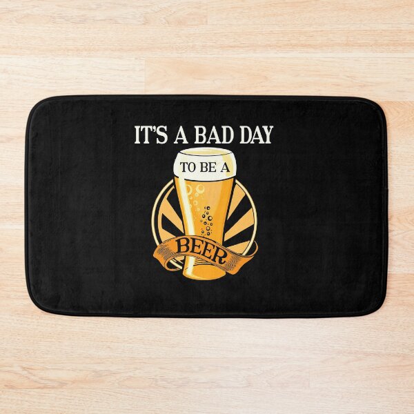 Item preview, It's Bad Day To Be A Beer Funny designed and sold by ArcWarden-art.