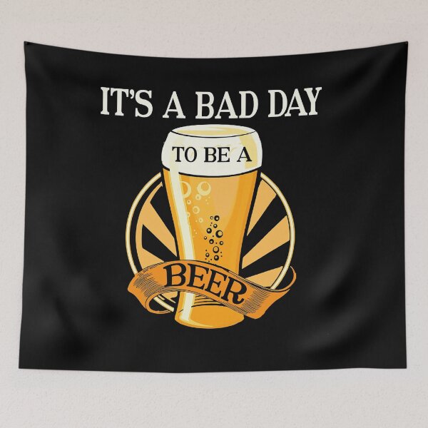 Item preview, It's Bad Day To Be A Beer Funny designed and sold by ArcWarden-art.