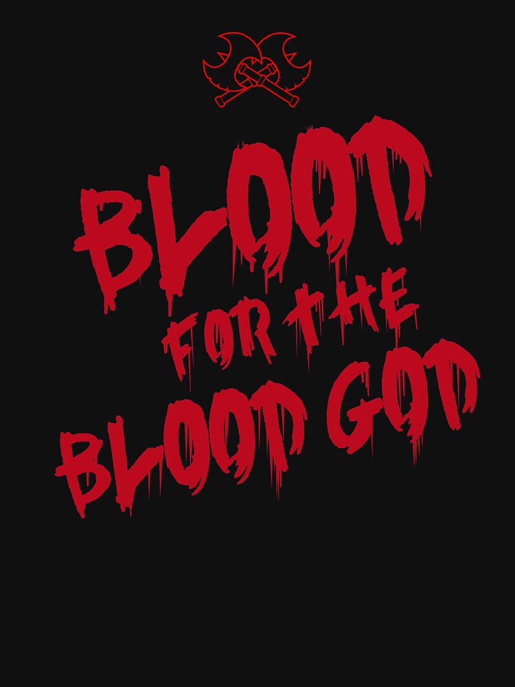 Blood for blood. Blood for the Blood God. Blood for the Blood God Art. Blood for Blood logo.