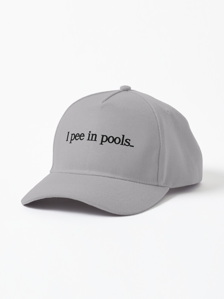 I pee in pools Funny Cap - Funny Joke Cap Hat Gift Cap Meme Cap