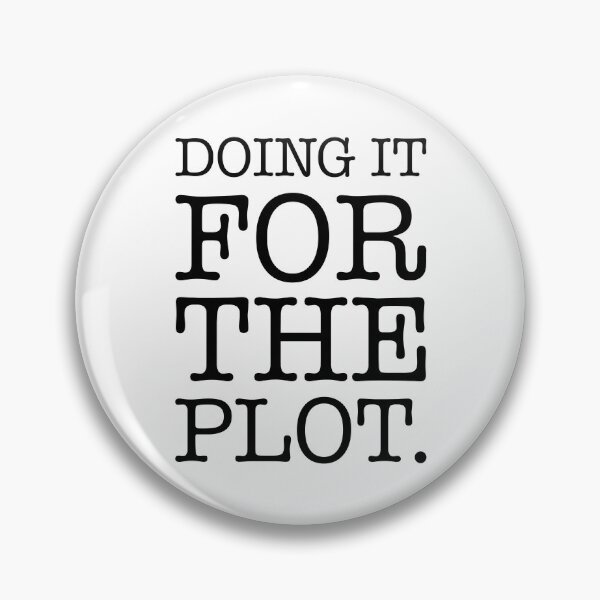 Item preview, Doing it for the plot designed and sold by hcohen2000.