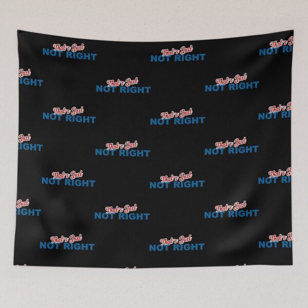 Item preview, That's Just Not Right! designed and sold by tshdesigns.