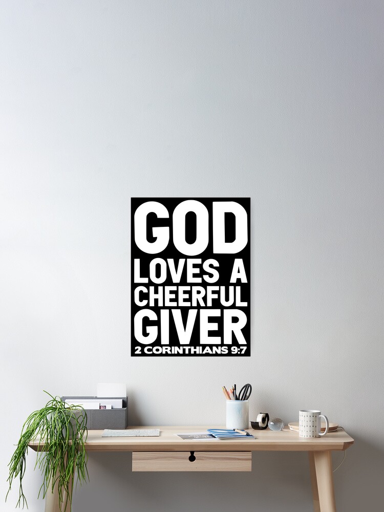 God Loves A Cheerful Giver Poster