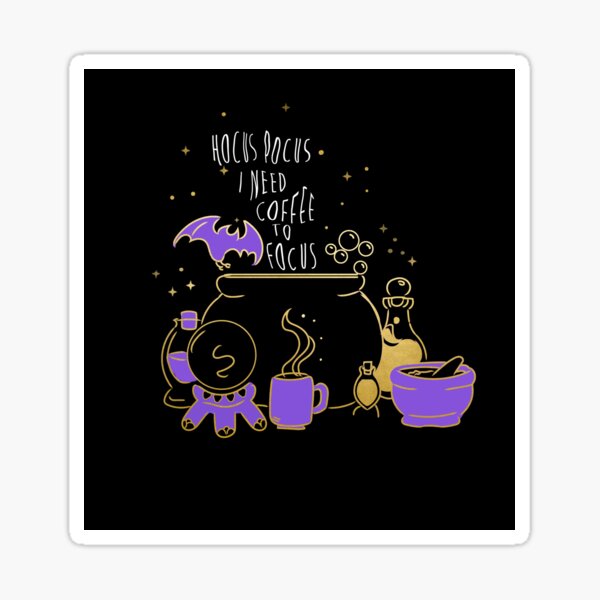 Item preview, Hocus Pocus I Need Coffee to Focus designed and sold by Sophersgreen.