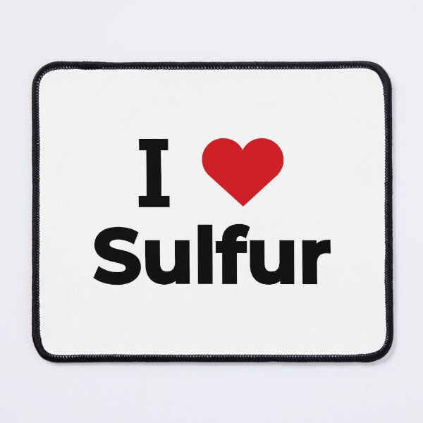 Item preview, I love Sulfur designed and sold by Moyanana.
