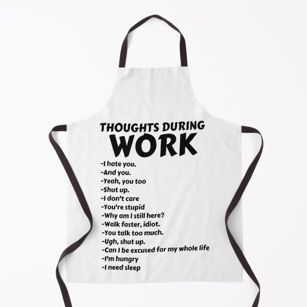 Item preview, Thoughts During Work Funny Sarcastic Hate Work designed and sold by ArcWarden-art.