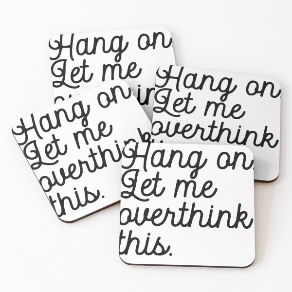 Item preview, Hang on. Let me overthink this. designed and sold by cute99store.