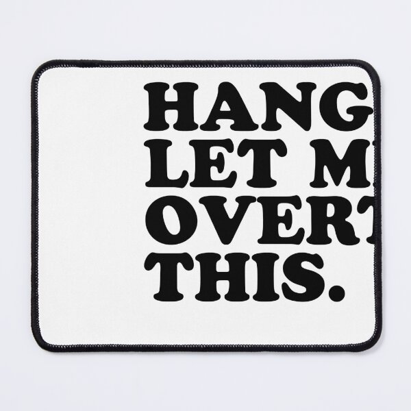 Item preview, Hang on. Let me overthink this. designed and sold by cute99store.