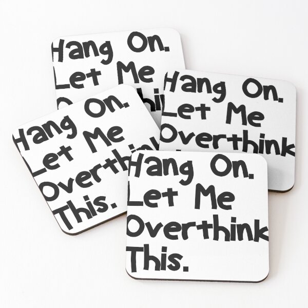 Item preview, Hang on. Let me overthink this. designed and sold by cute99store.