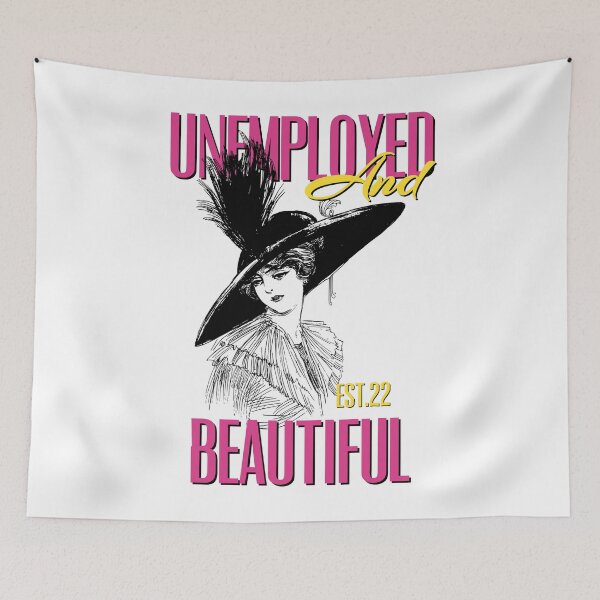 Item preview, UNEMPOLYED AND BEAUTIFUL designed and sold by GAADesignz.