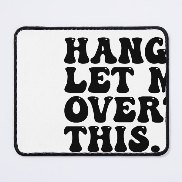 Item preview, Hang on. Let me overthink this. designed and sold by cute99store.