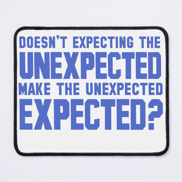 Item preview, The Unexpected ? designed and sold by techdave.