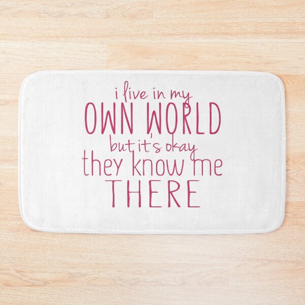 Item preview, I live in my own world designed and sold by techdave.