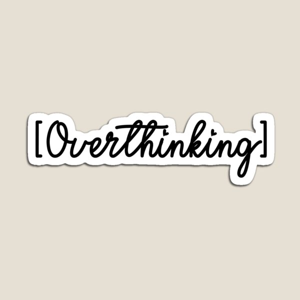 Item preview, Overthinking designed and sold by cute99store.