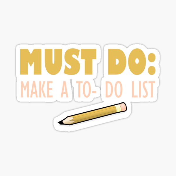 Must Do: To Do List Sticker