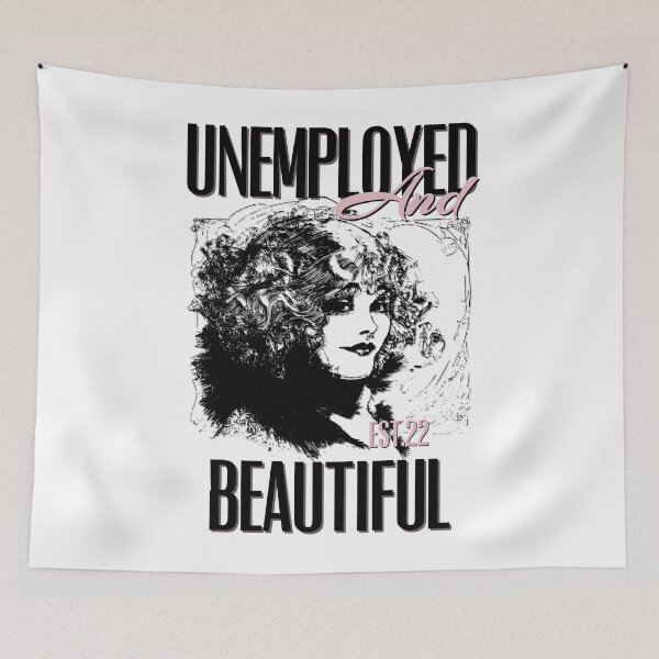 Item preview, UNEMPOLYED AND BEAUTIFUL designed and sold by GAADesignz.