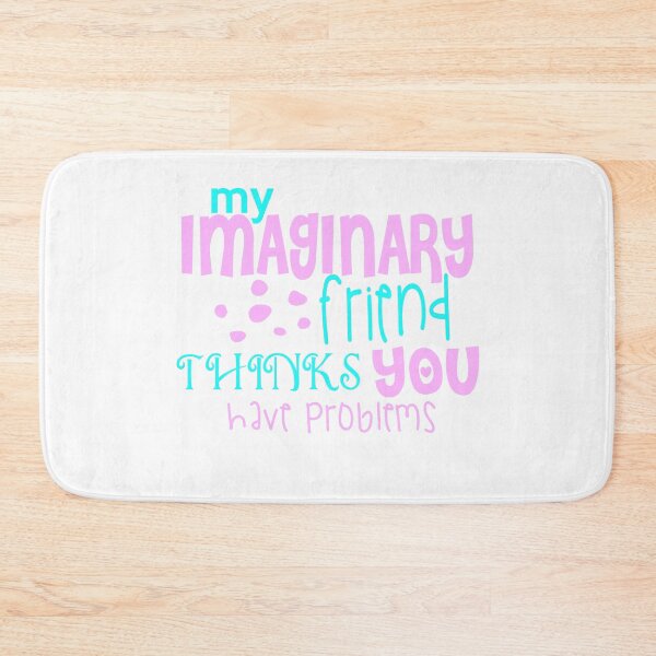 Item preview, Imaginary Friend designed and sold by techdave.