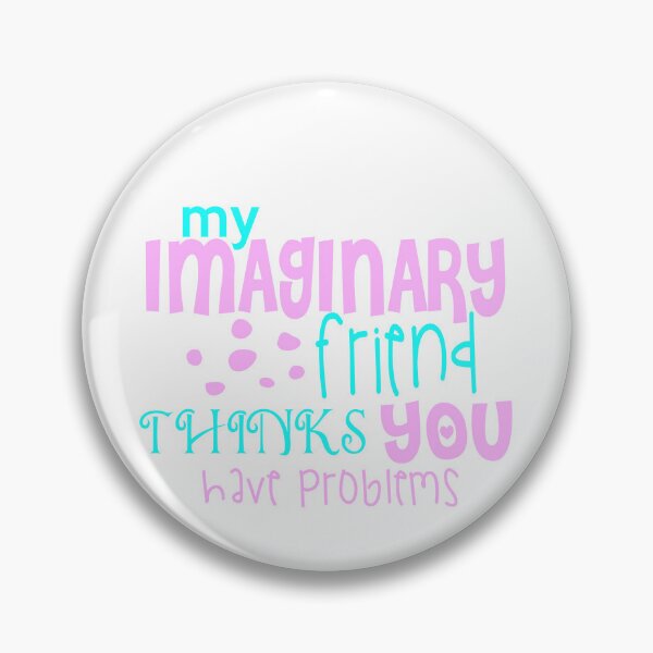 Item preview, Imaginary Friend designed and sold by techdave.