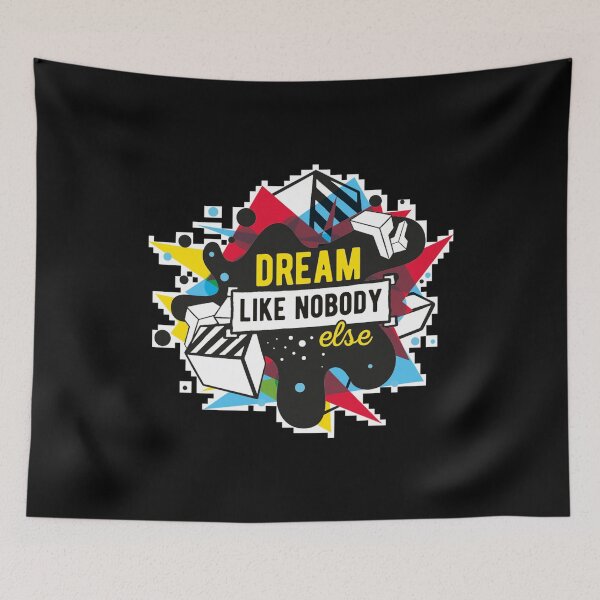 Item preview, Dream Like Nobody Else Art Design Draw Street Art Text Phrase Quote designed and sold by BK-Fishing.