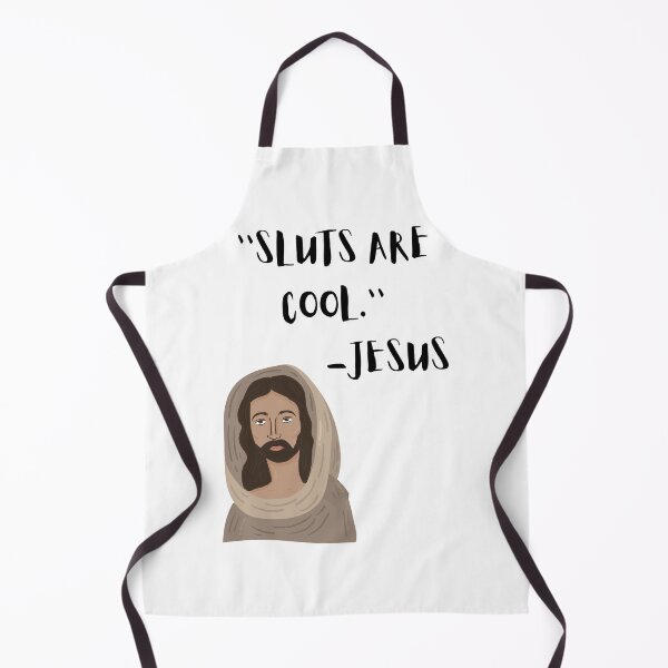 Item preview, Sluts are Cool, Jesus Quote, Jesus Meme, Willow Days designed and sold by avit1.